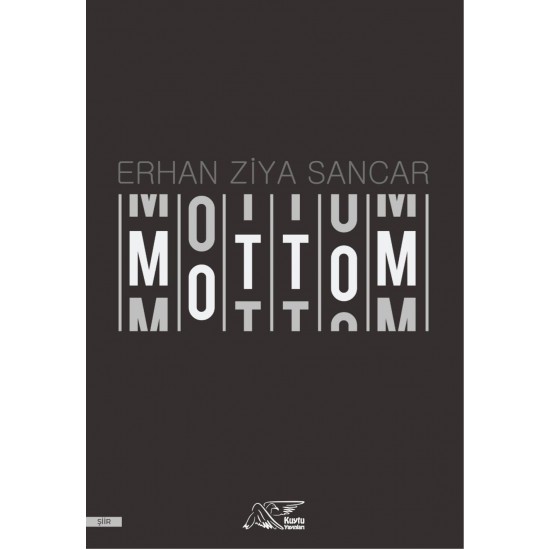 MOTTOM - ERHAN ZİYA SANCAR HAYATA DAİR KÜÇÜK NOTLAR KİTABI